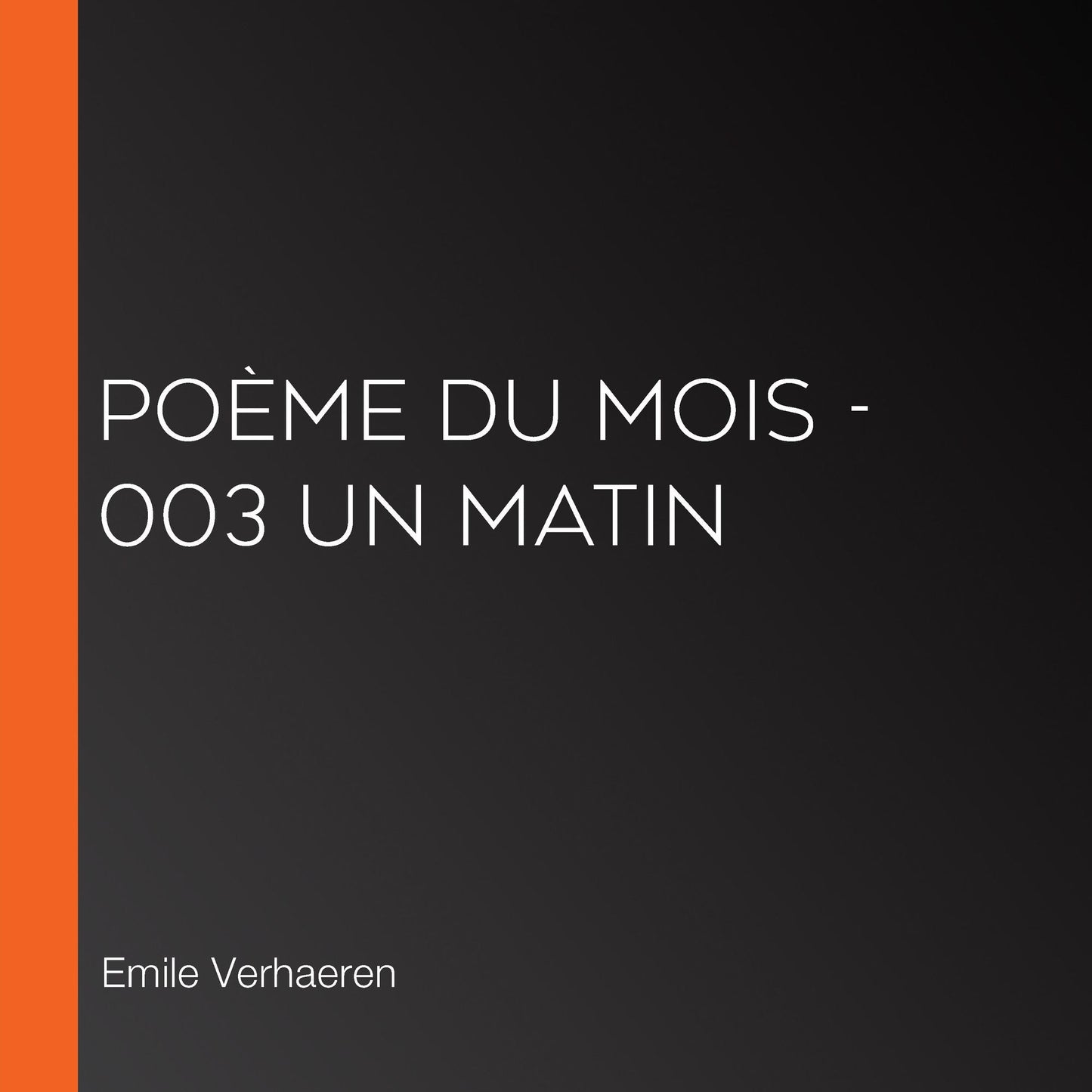 PoÃ¨me du Mois - 003 Un matin