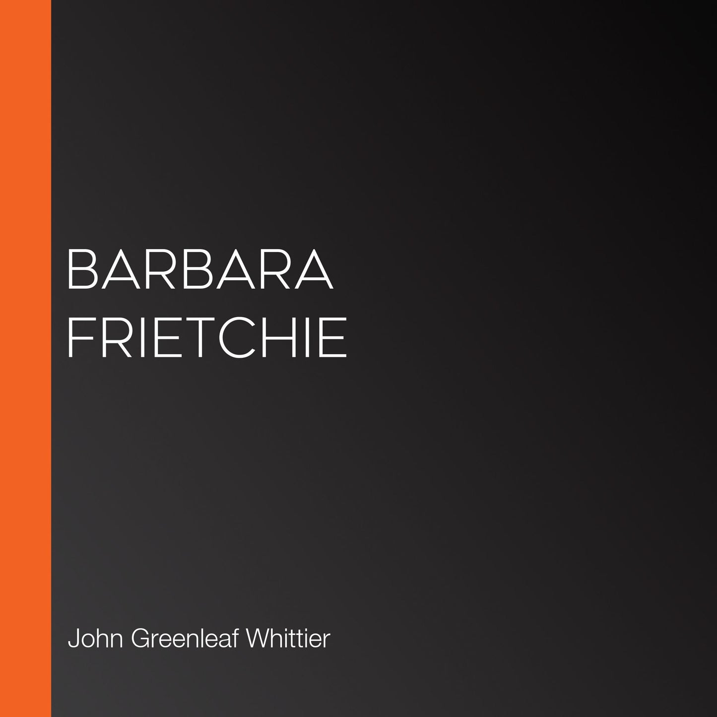 Barbara Frietchie