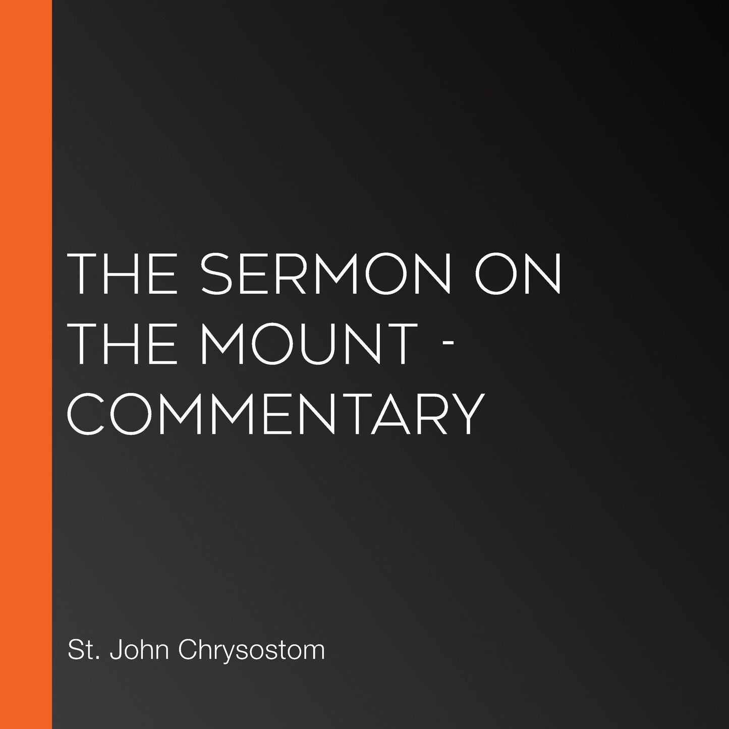 Sermon on the Mount, The - Commentary