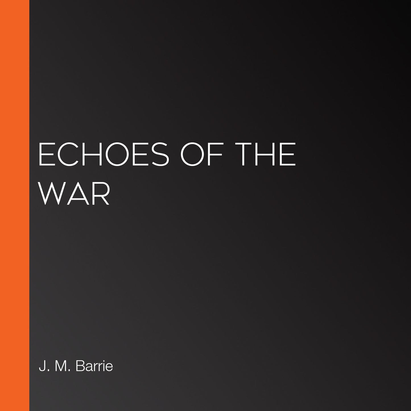 Echoes of the War