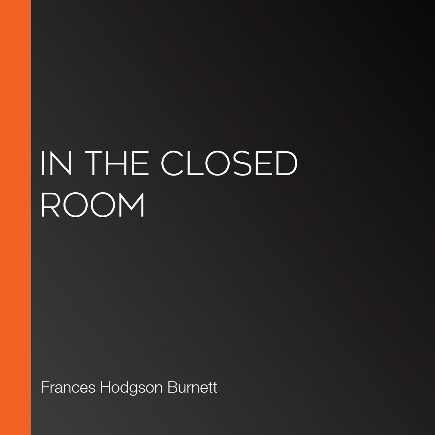 In the Closed Room