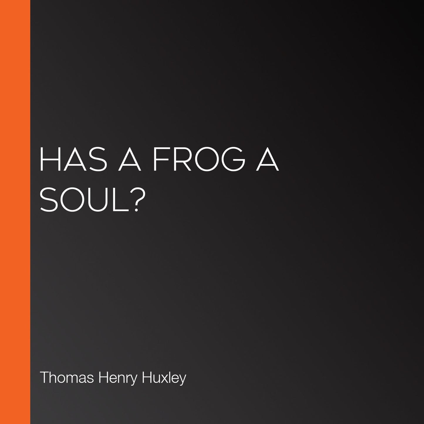 Has a Frog a Soul?