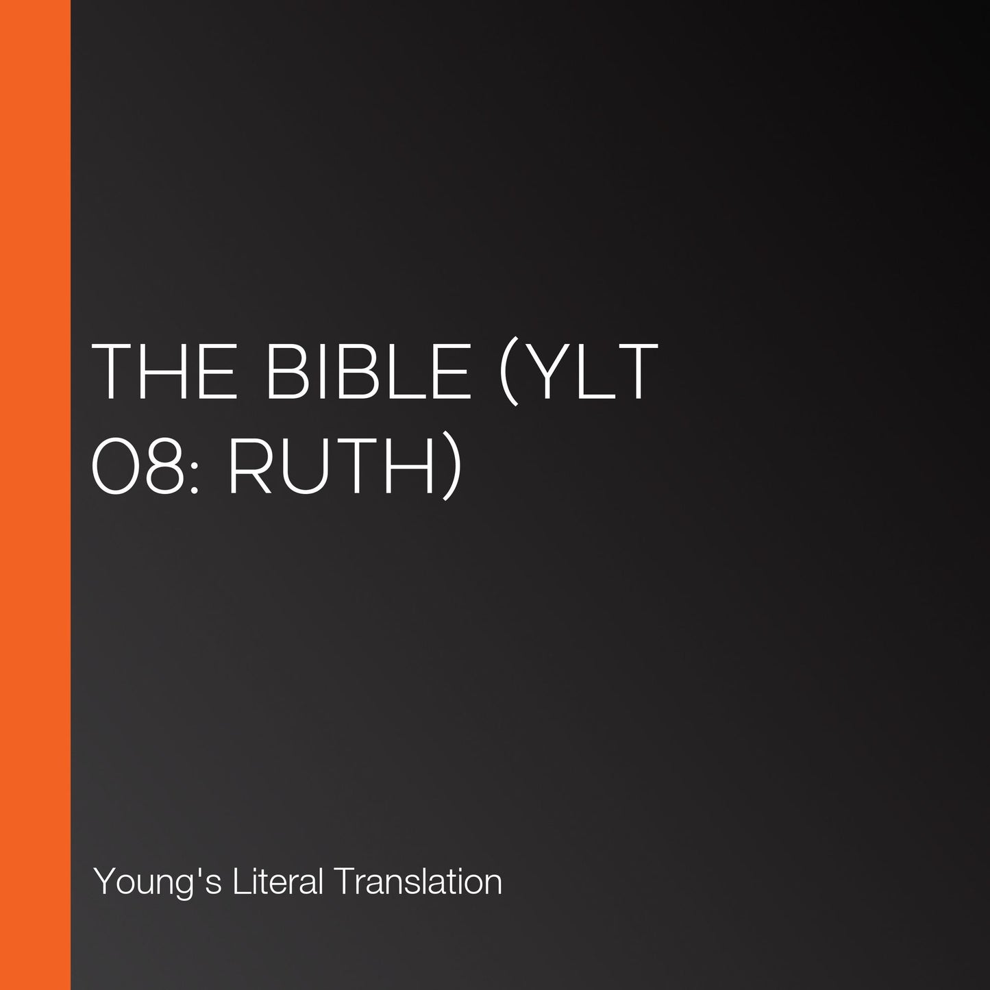 Bible, The (YLT 08: Ruth)