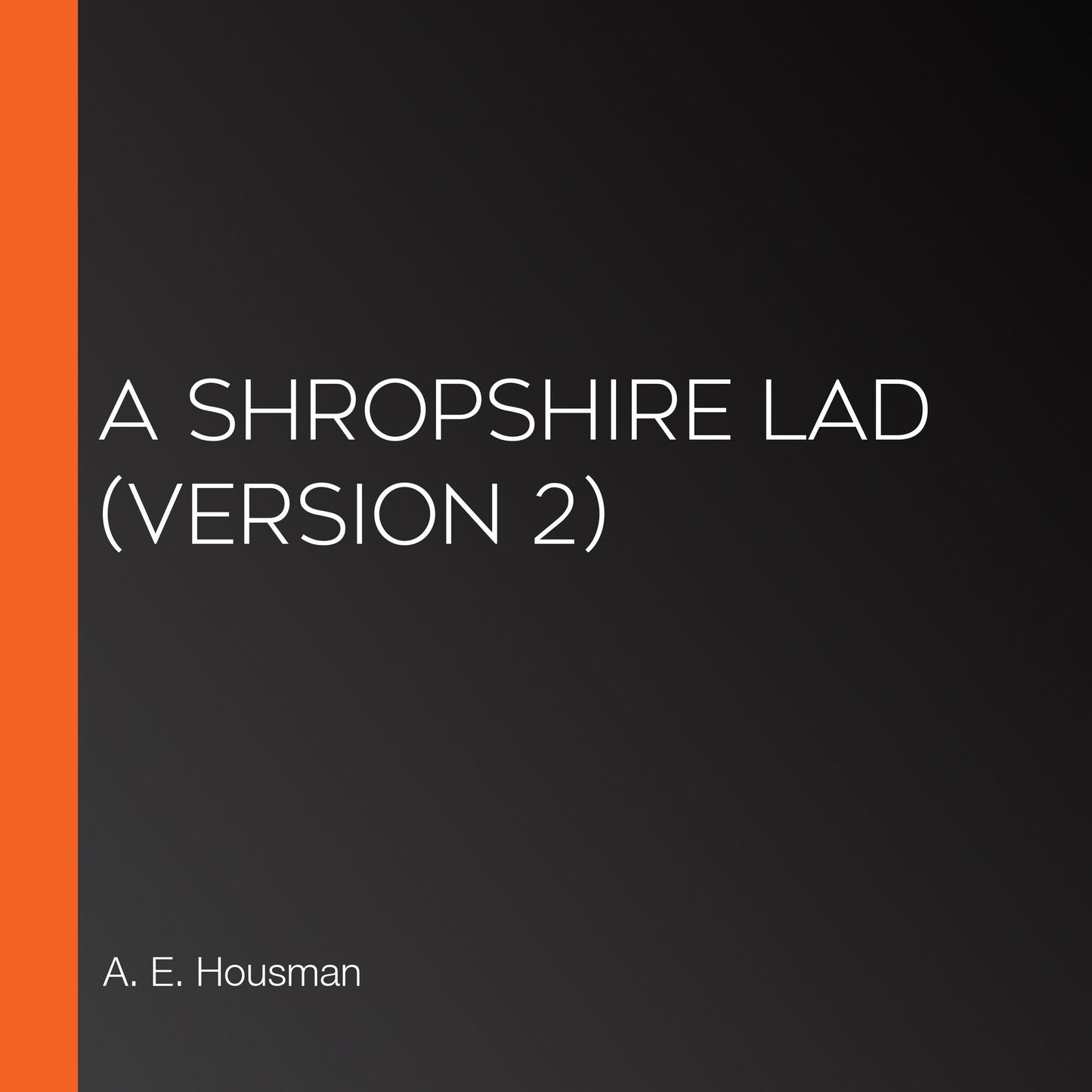 Shropshire Lad, A (version 2)