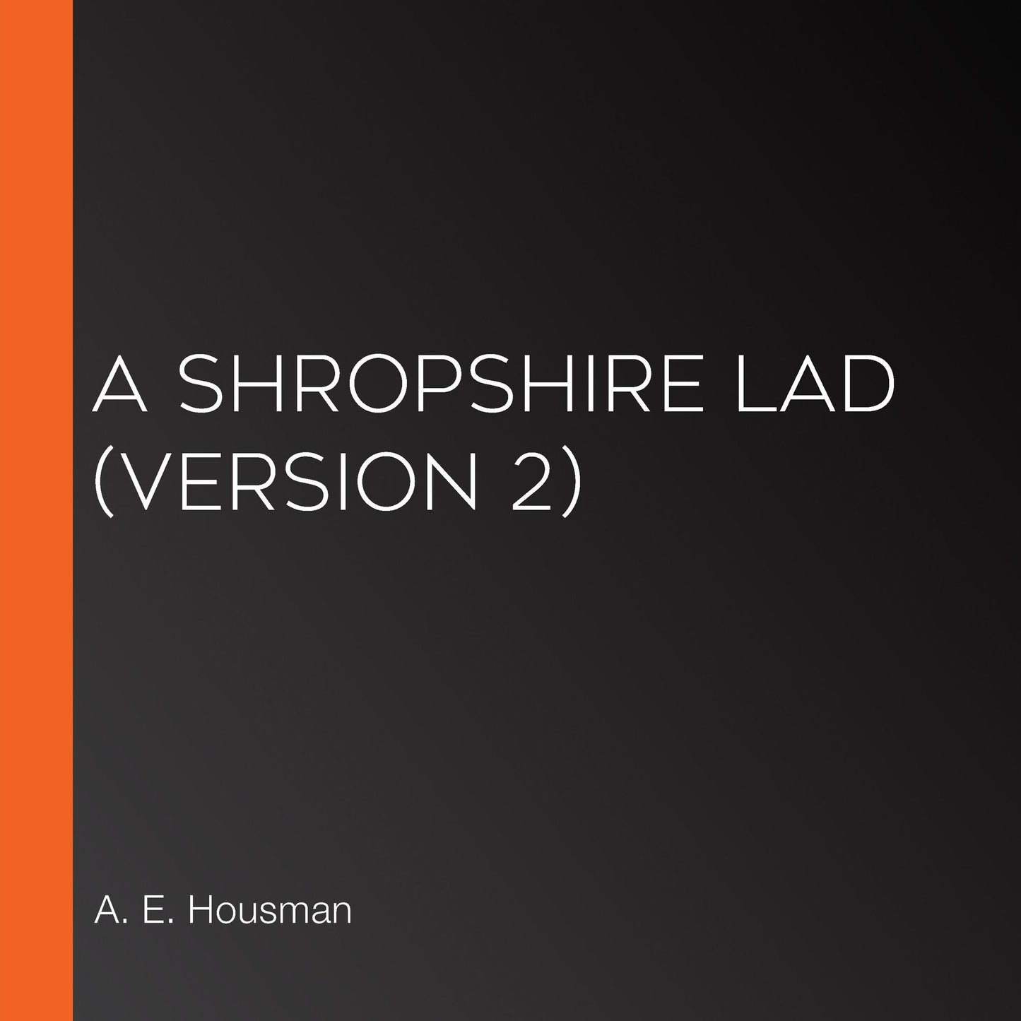 Shropshire Lad, A (version 2)