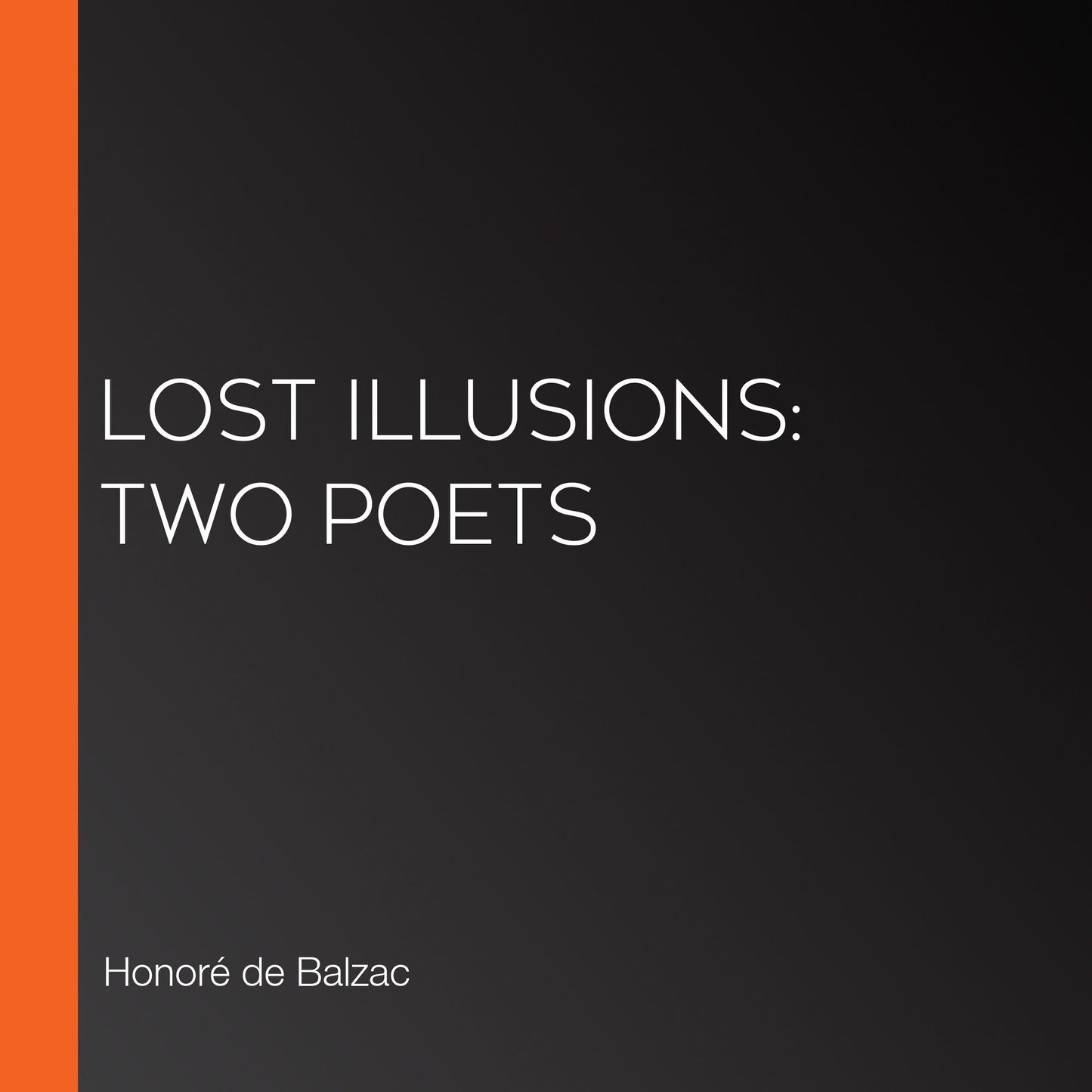 Lost Illusions: Two Poets
