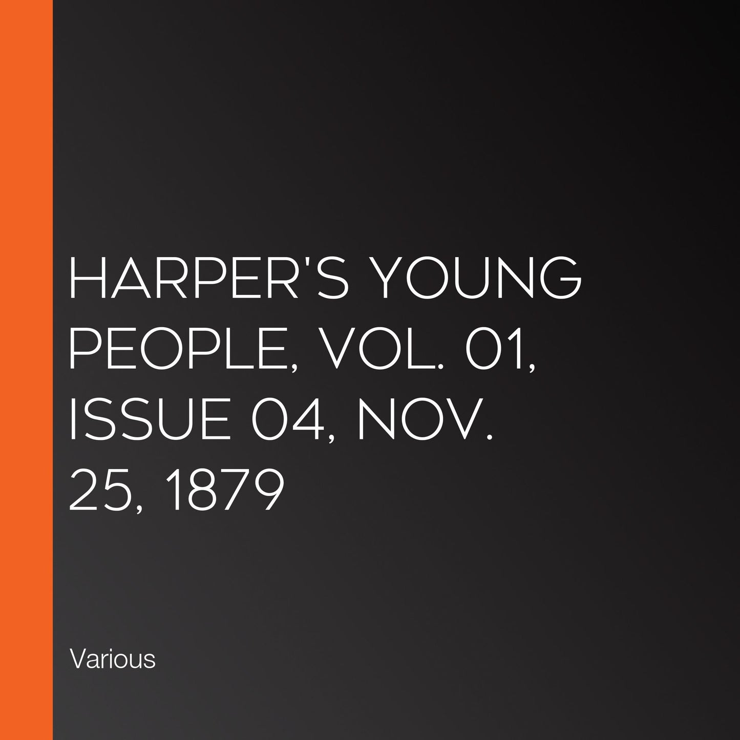 Harper's Young People, Vol. 01, Issue 04, Nov. 25, 1879