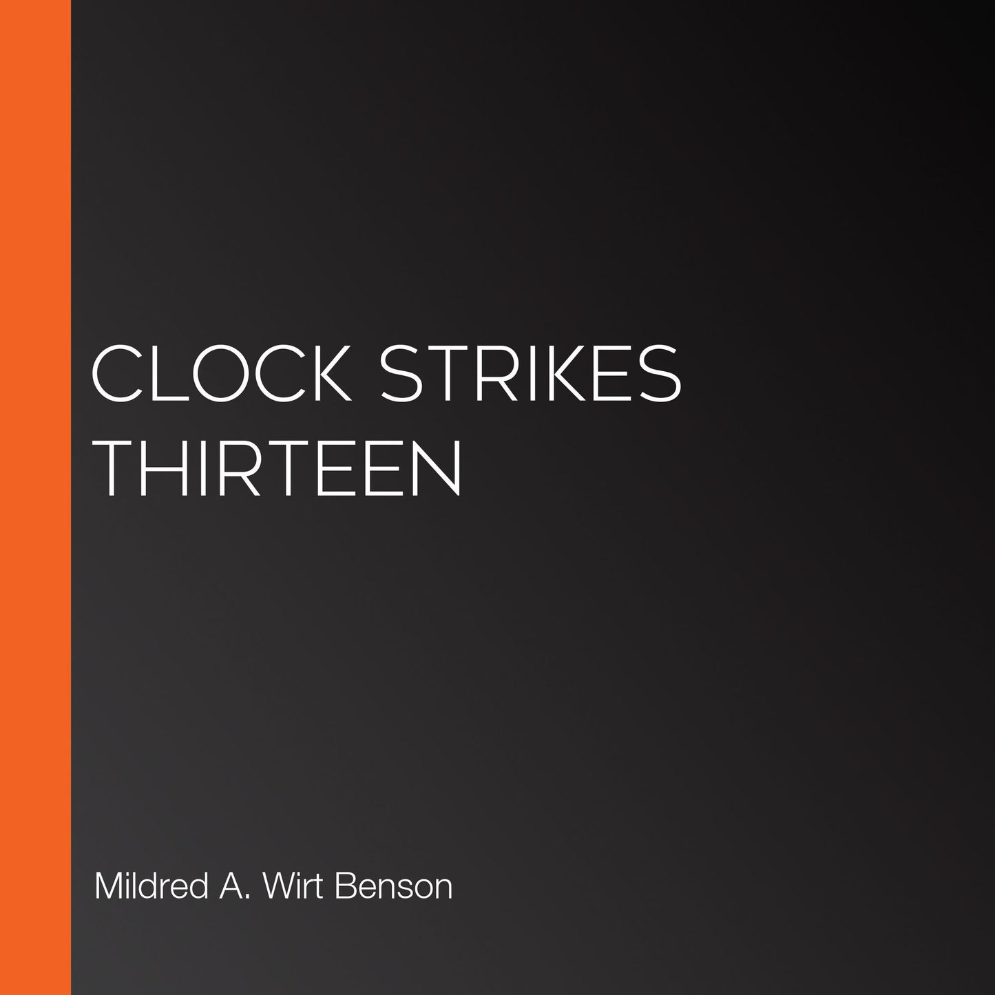 Clock Strikes Thirteen