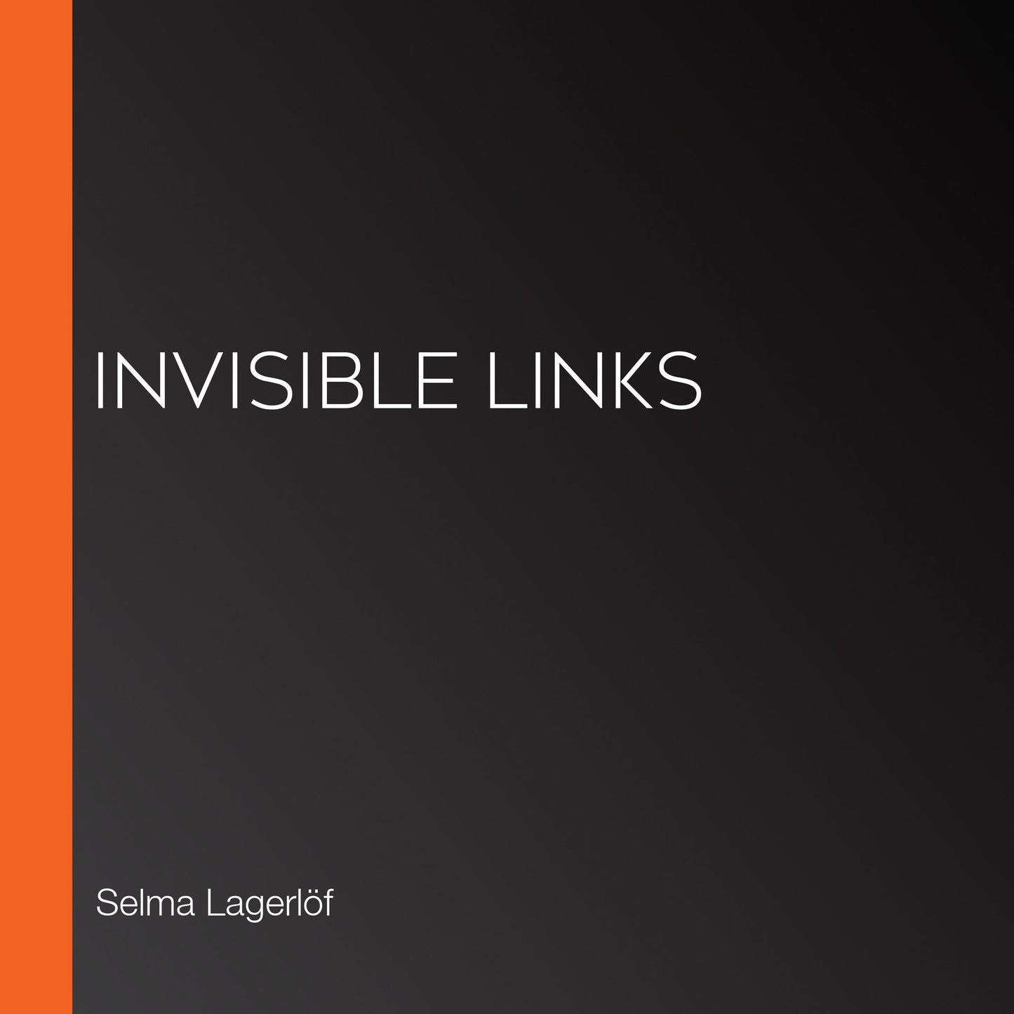 Invisible Links