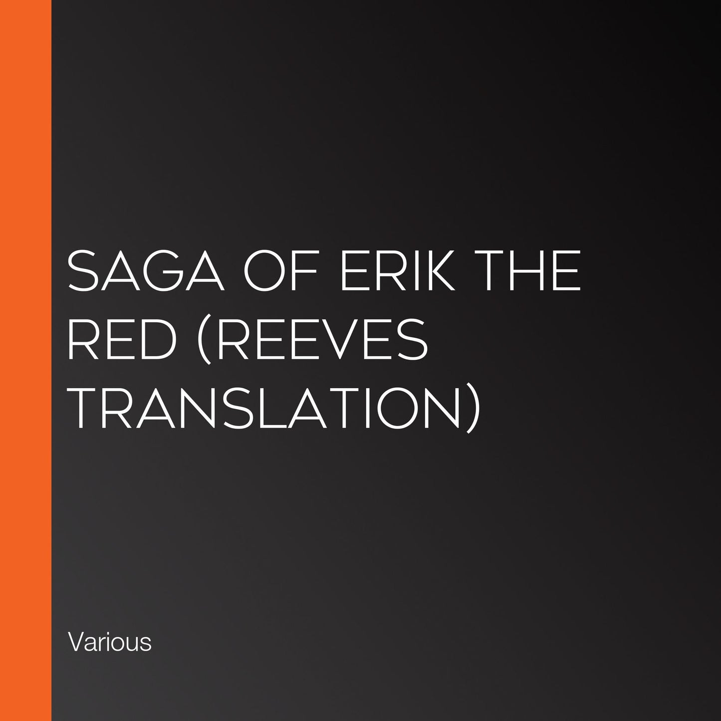 Saga of Erik the Red (Reeves Translation)