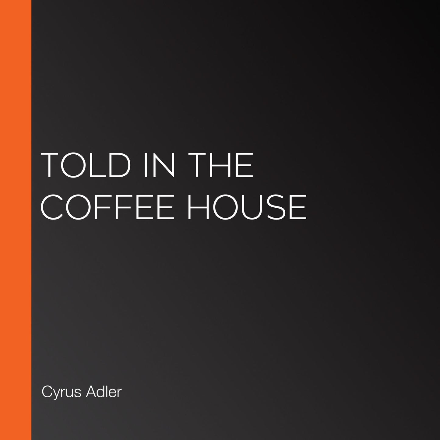Told in the Coffee House