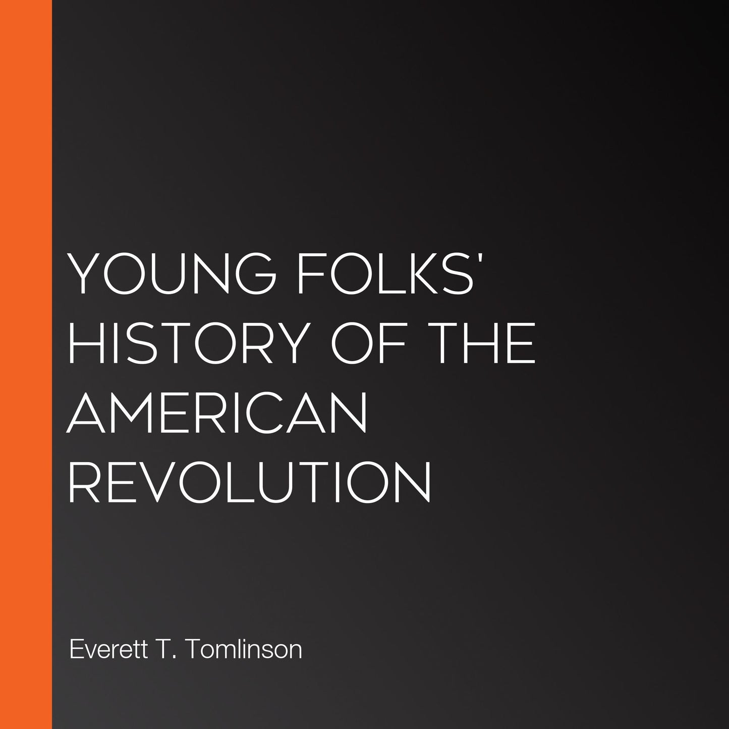 Young Folks' History of the American Revolution