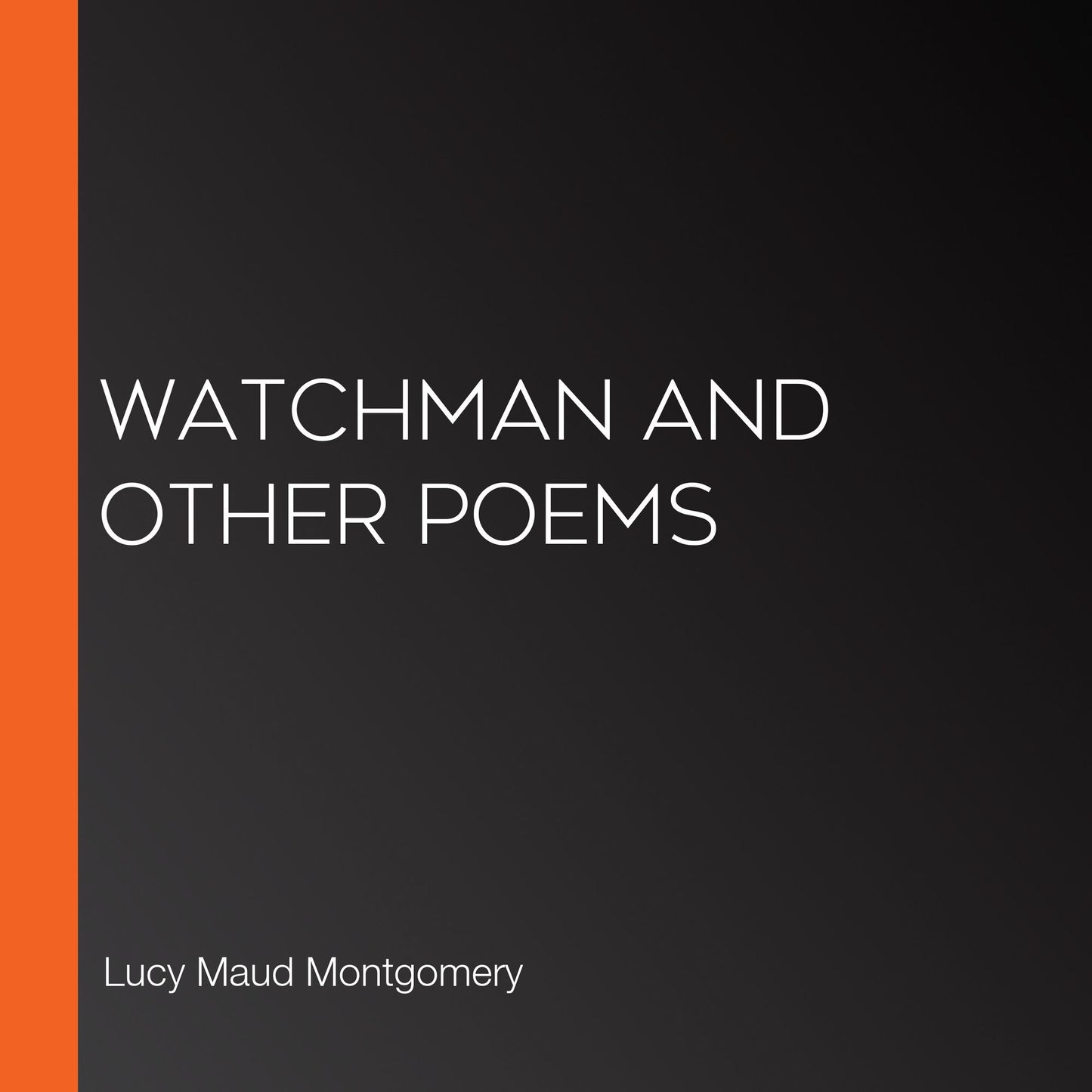 Watchman and Other Poems