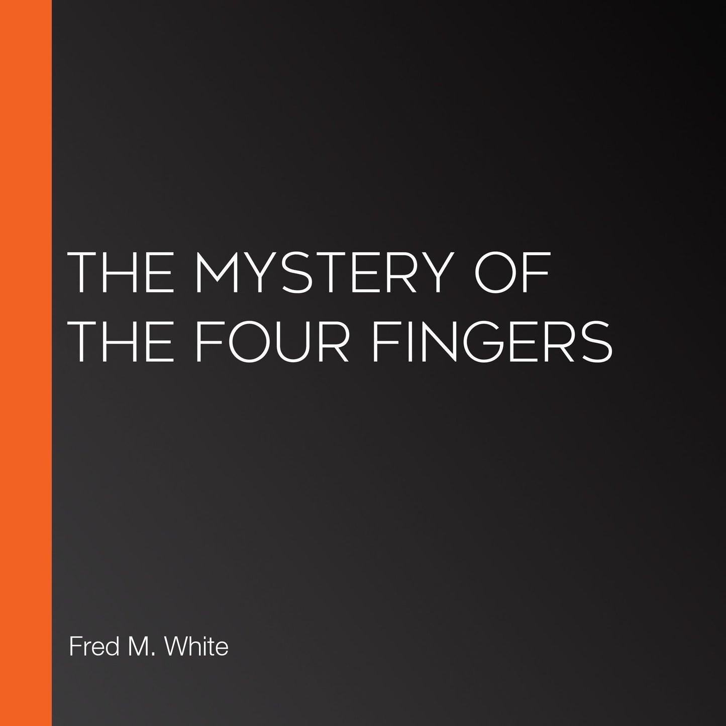 The Mystery of the Four Fingers
