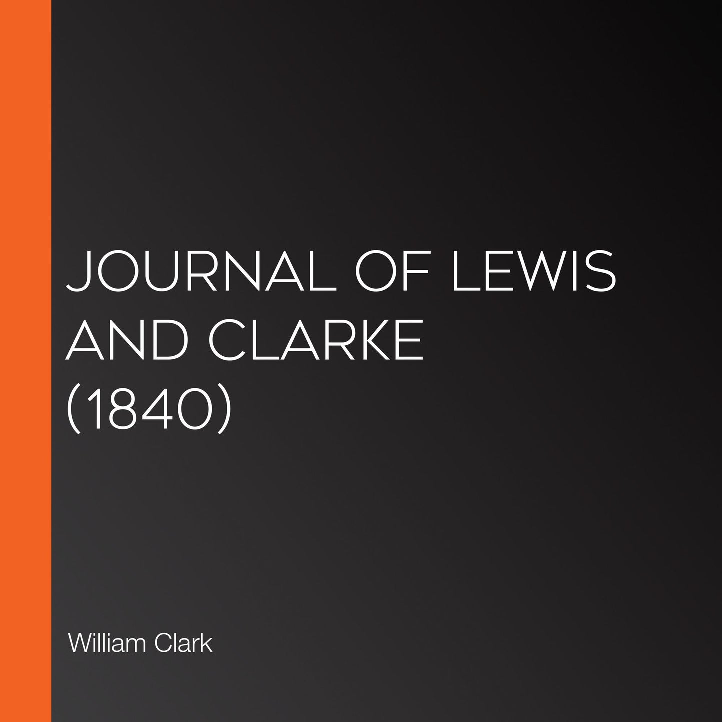Journal of Lewis and Clarke (1840)
