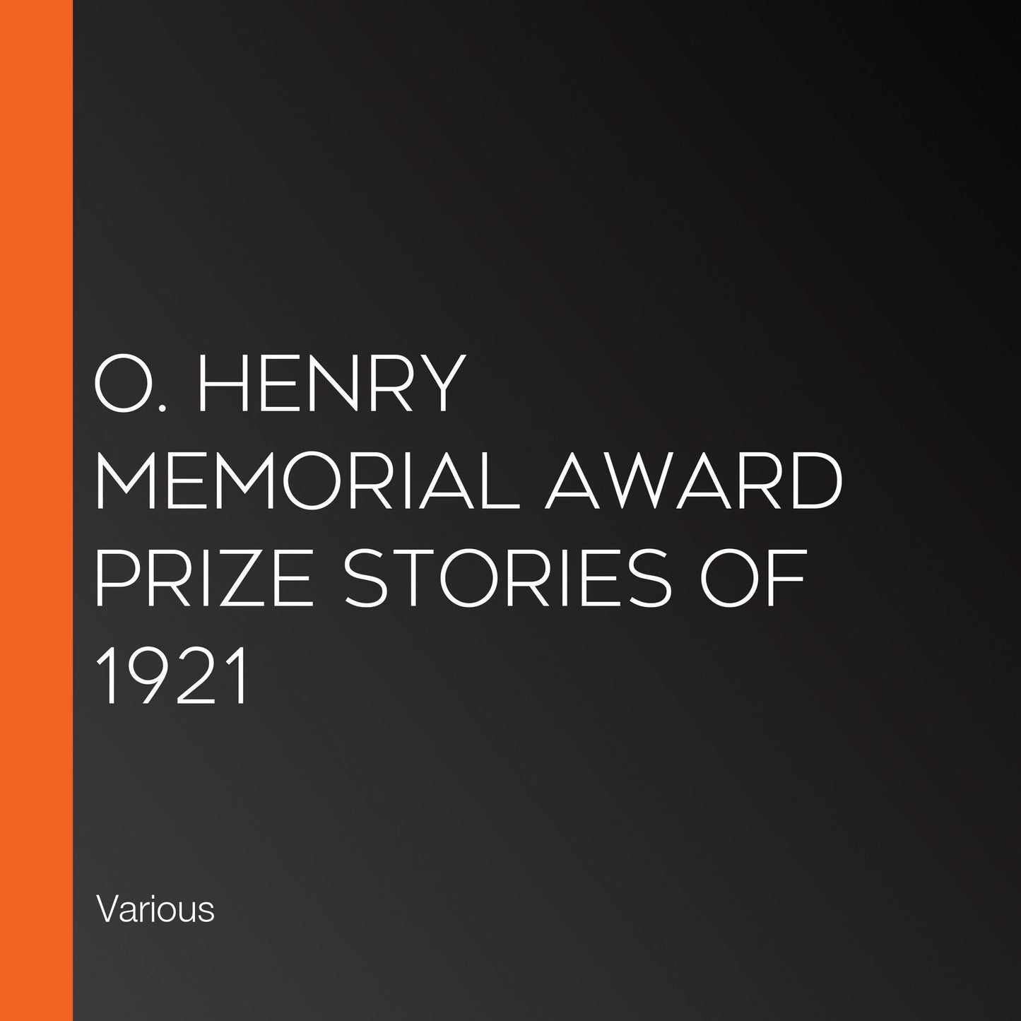 O. Henry Memorial Award Prize Stories of 1921