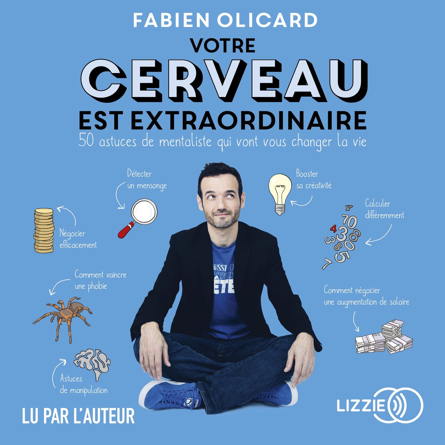Votre cerveau est extraordinaire
