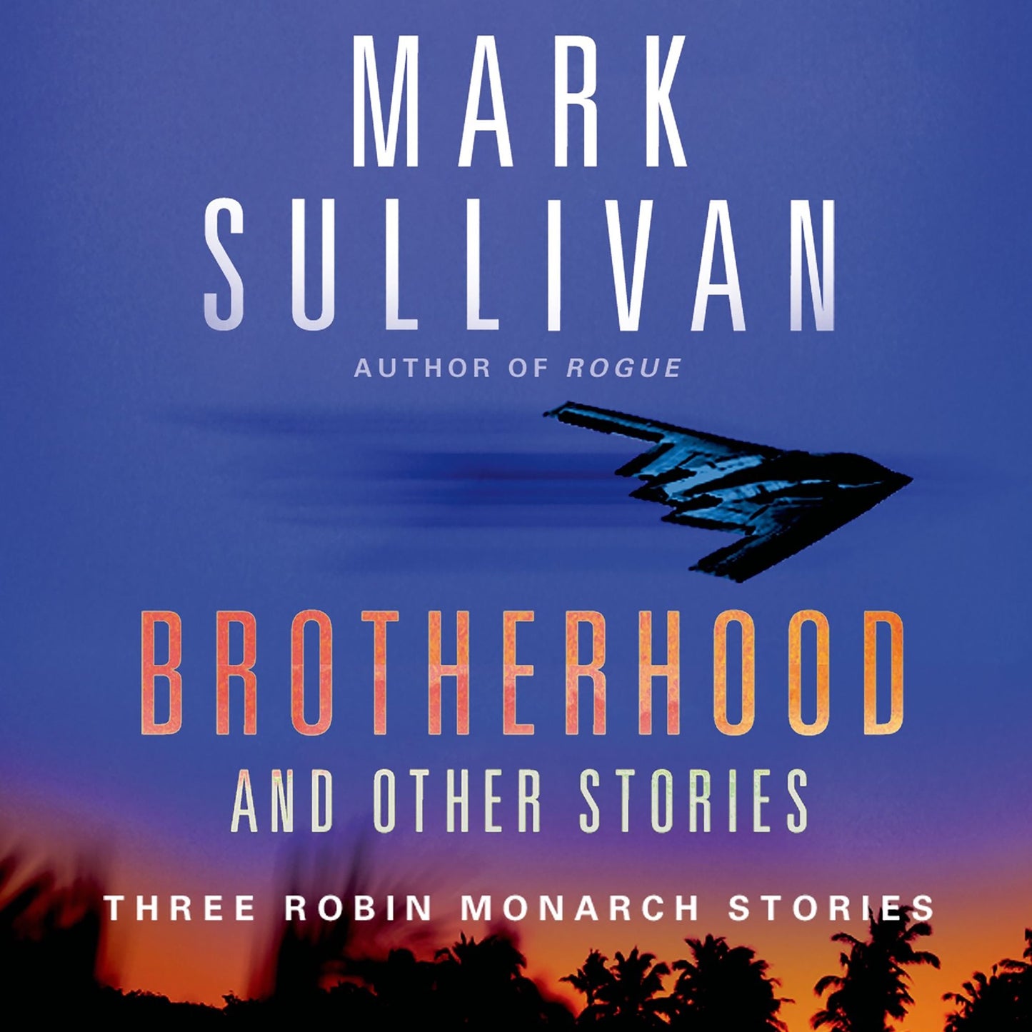 Brotherhood and Others: Three Robin Monarch stories