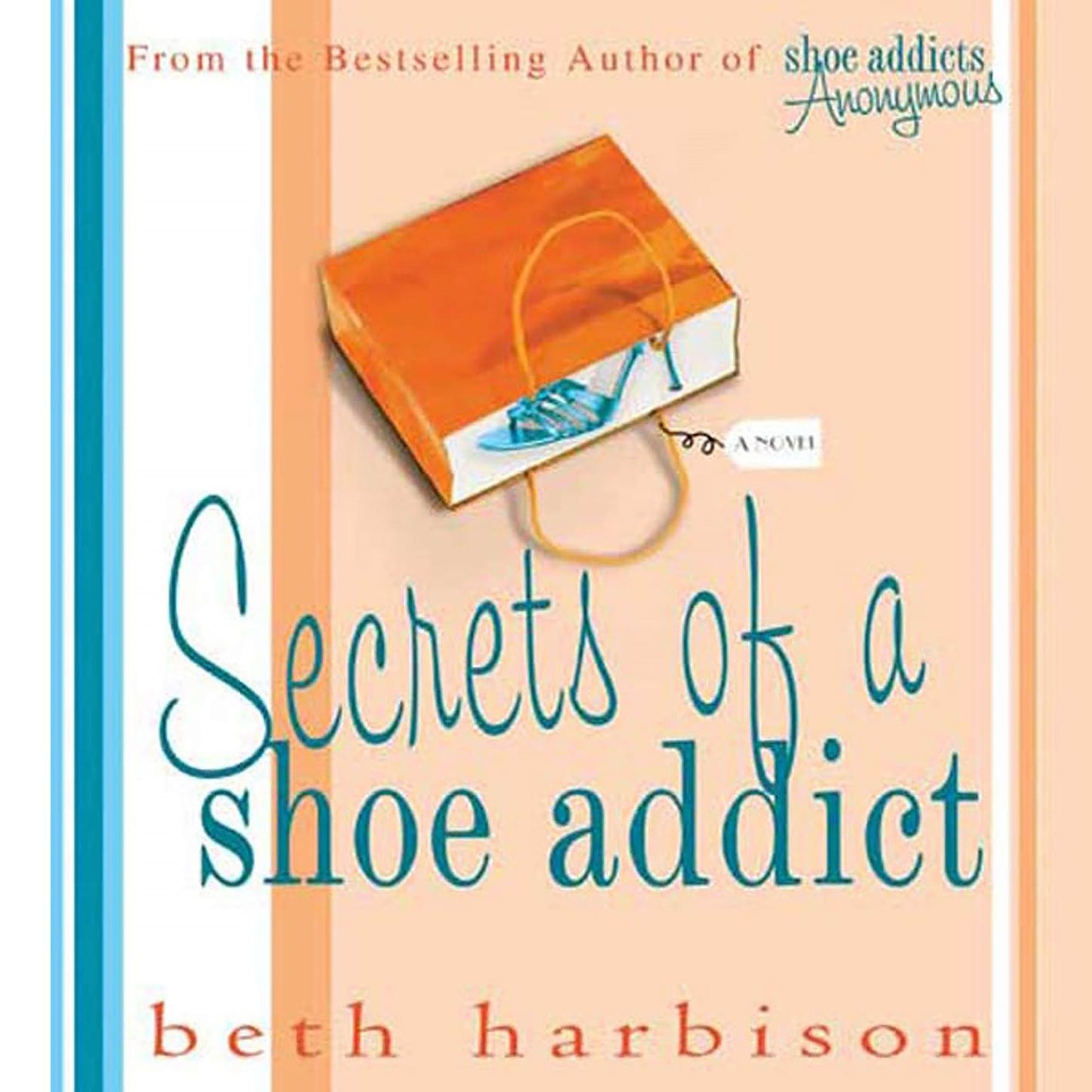 Secrets of a Shoe Addict: A Novel