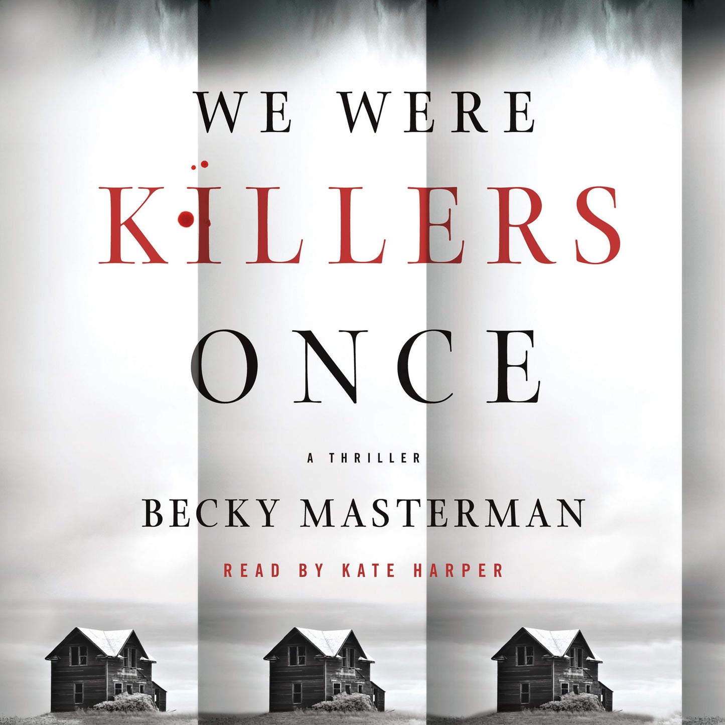 We Were Killers Once: A Thriller