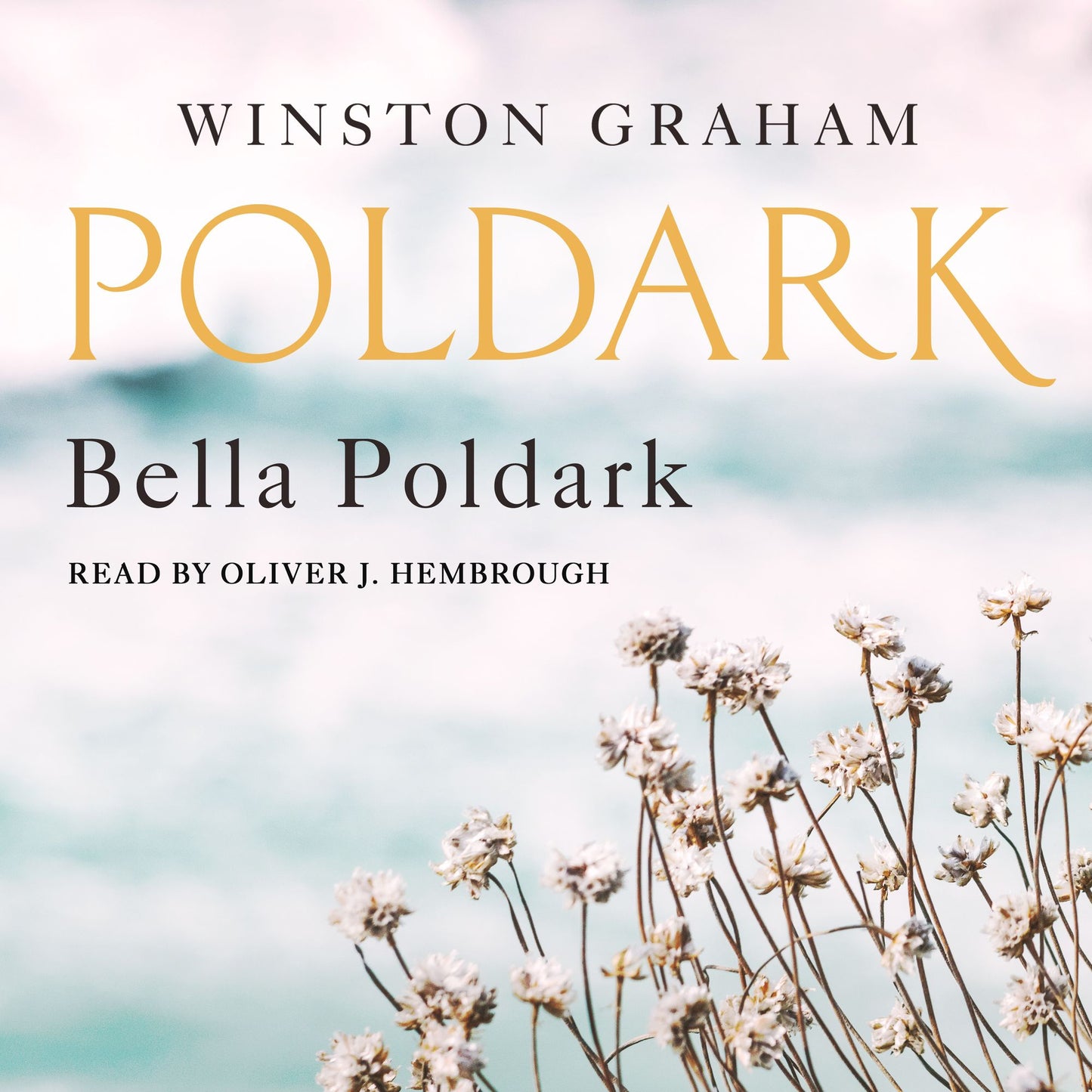 Bella Poldark: A Novel of Cornwall 1818-1820