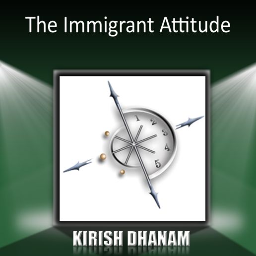 The Immigrant Attitude