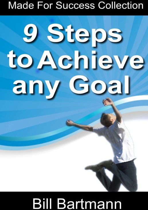 9 Steps to Achieve Any Goal