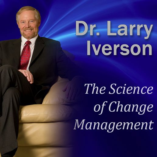 The Science of Change Management: The 7 Phases of Change and Breaking-Through Resistance to Change