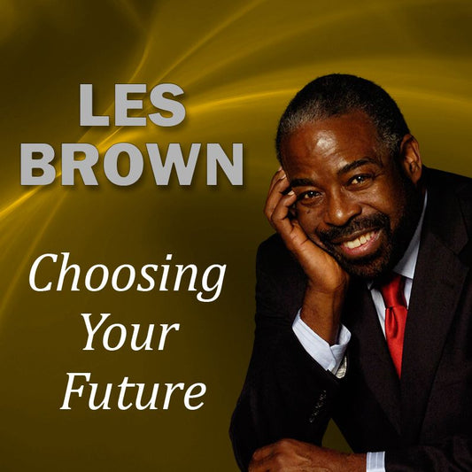 Choosing Your Future