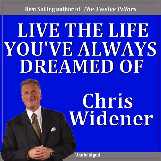 Live the Life You've Always Dreamed Of!