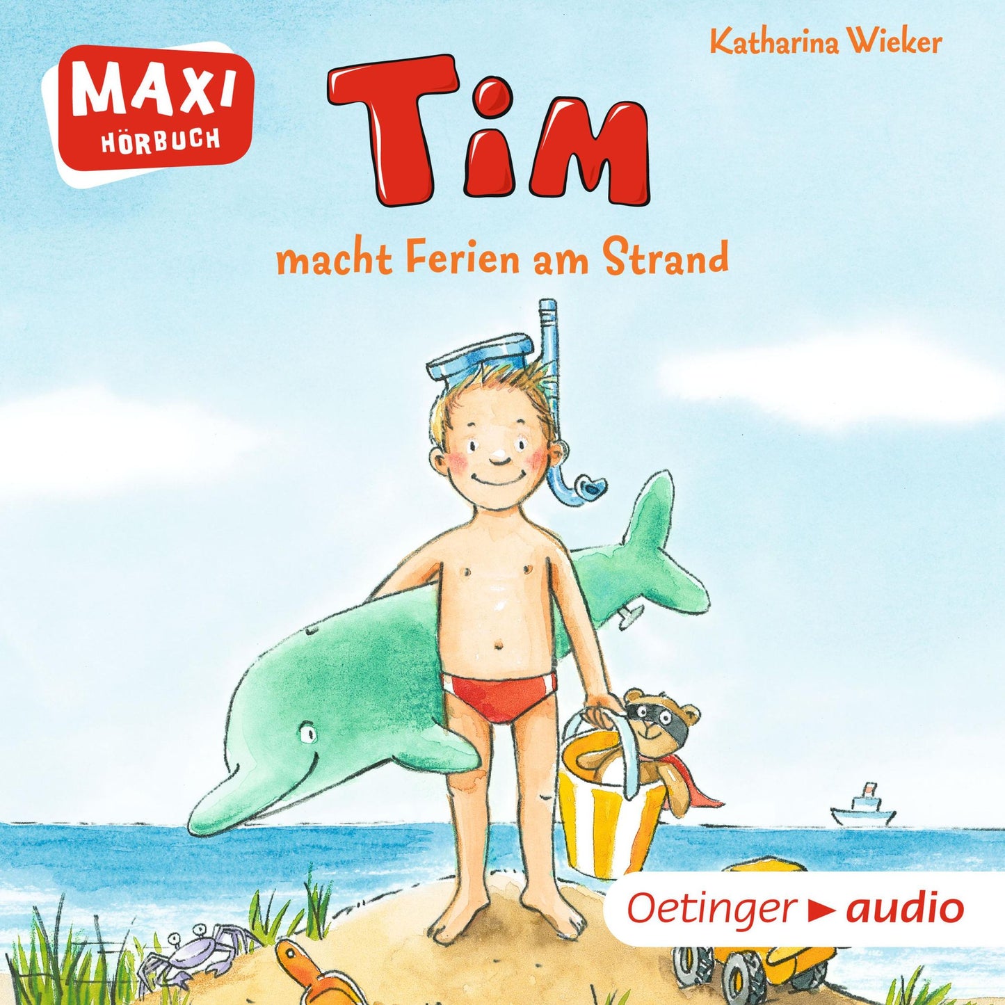 MAXI Tim macht Ferien am Strand : Ungekürzte Lesung