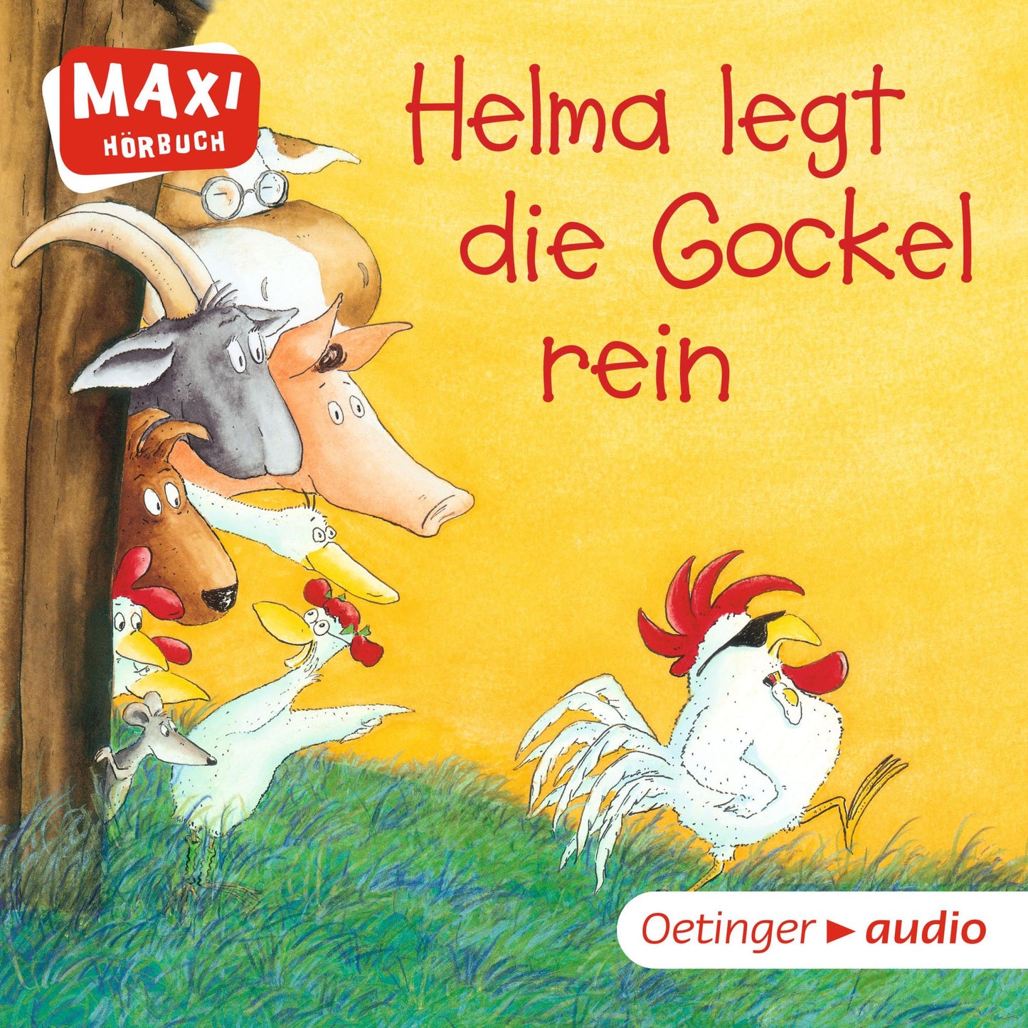 MAXI Helma legt die Gockel rein und andere Geschichten: Ungekürzte Lesung