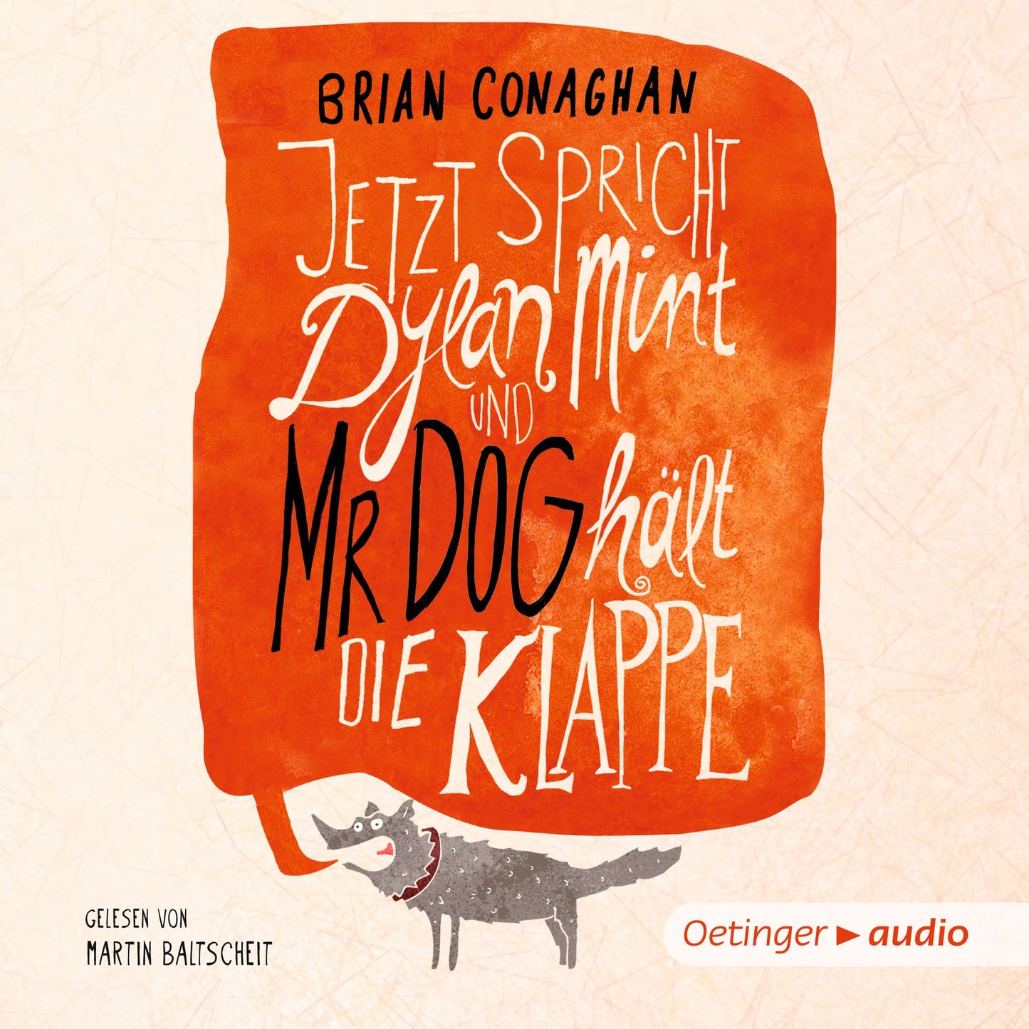 Jetzt spricht Dylan Mint und Mr Dog hÃ¤lt die Klappe: UngekÃ¼rzte Lesung