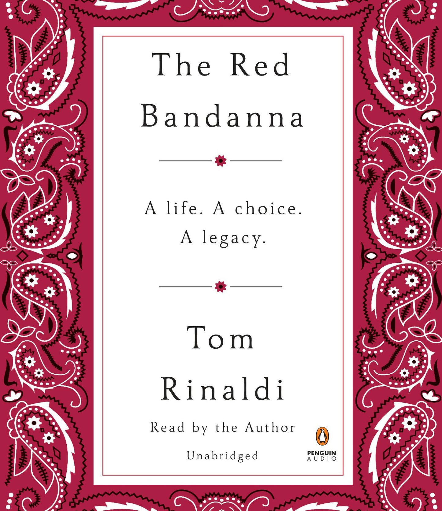 The Red Bandanna: A Life. A Choice. A Legacy.