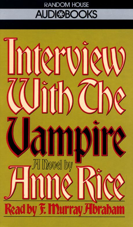 Interview with the Vampire: A Novel (Abridged)