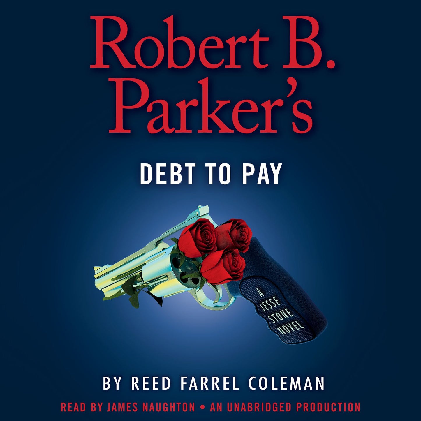 Robert B. Parker's Debt to Pay: A Jesse Stone Novel