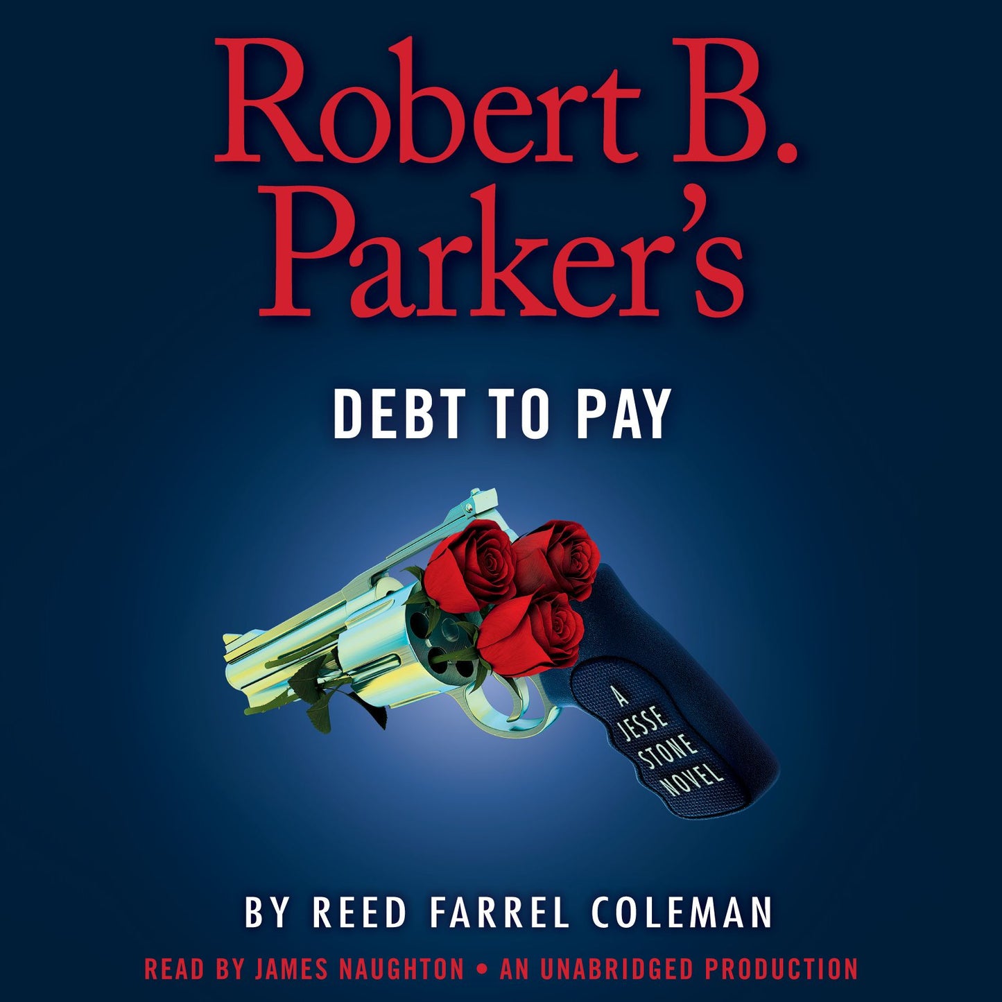Robert B. Parker's Debt to Pay: A Jesse Stone Novel