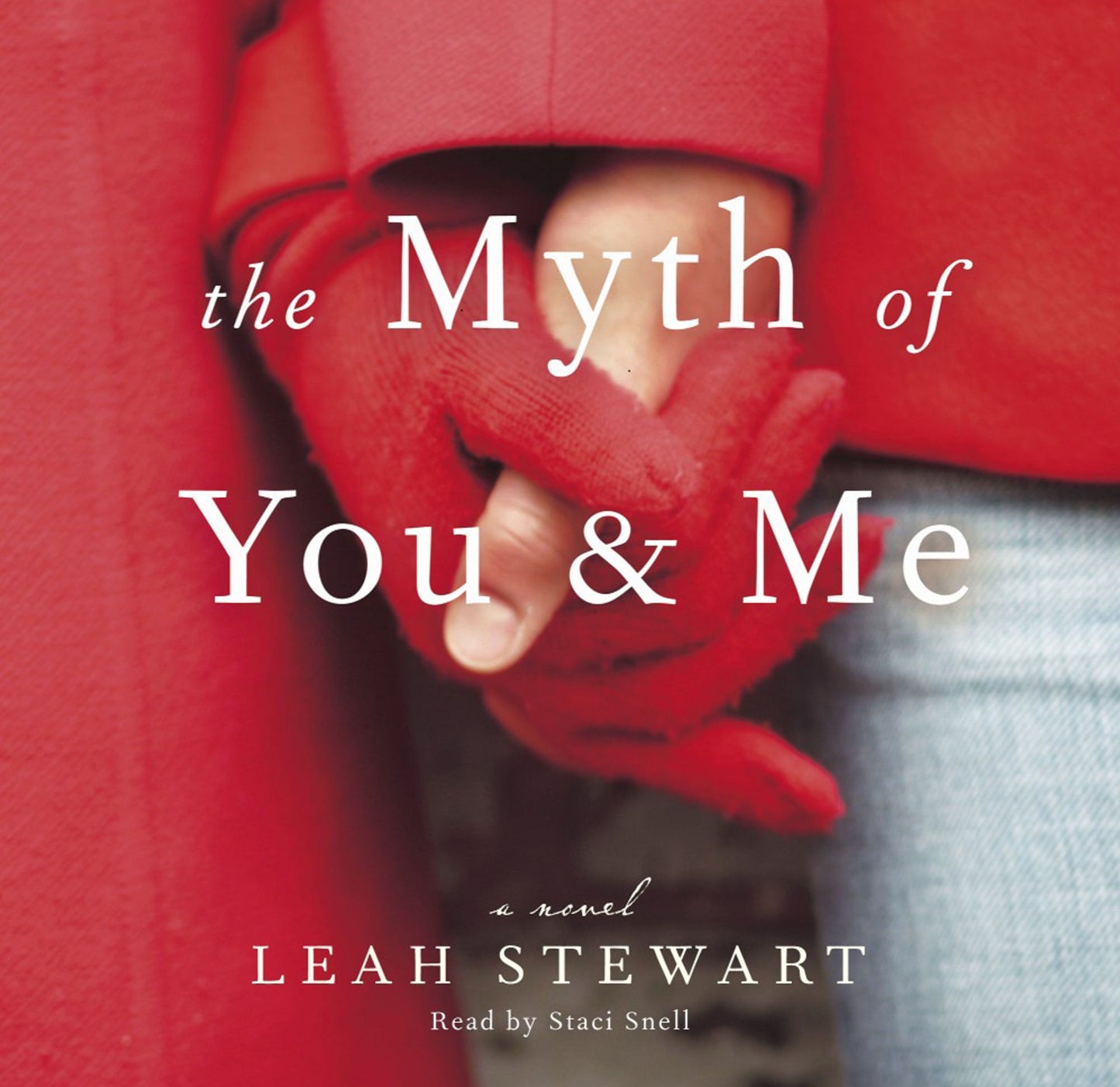 The Myth of You and Me: A Novel