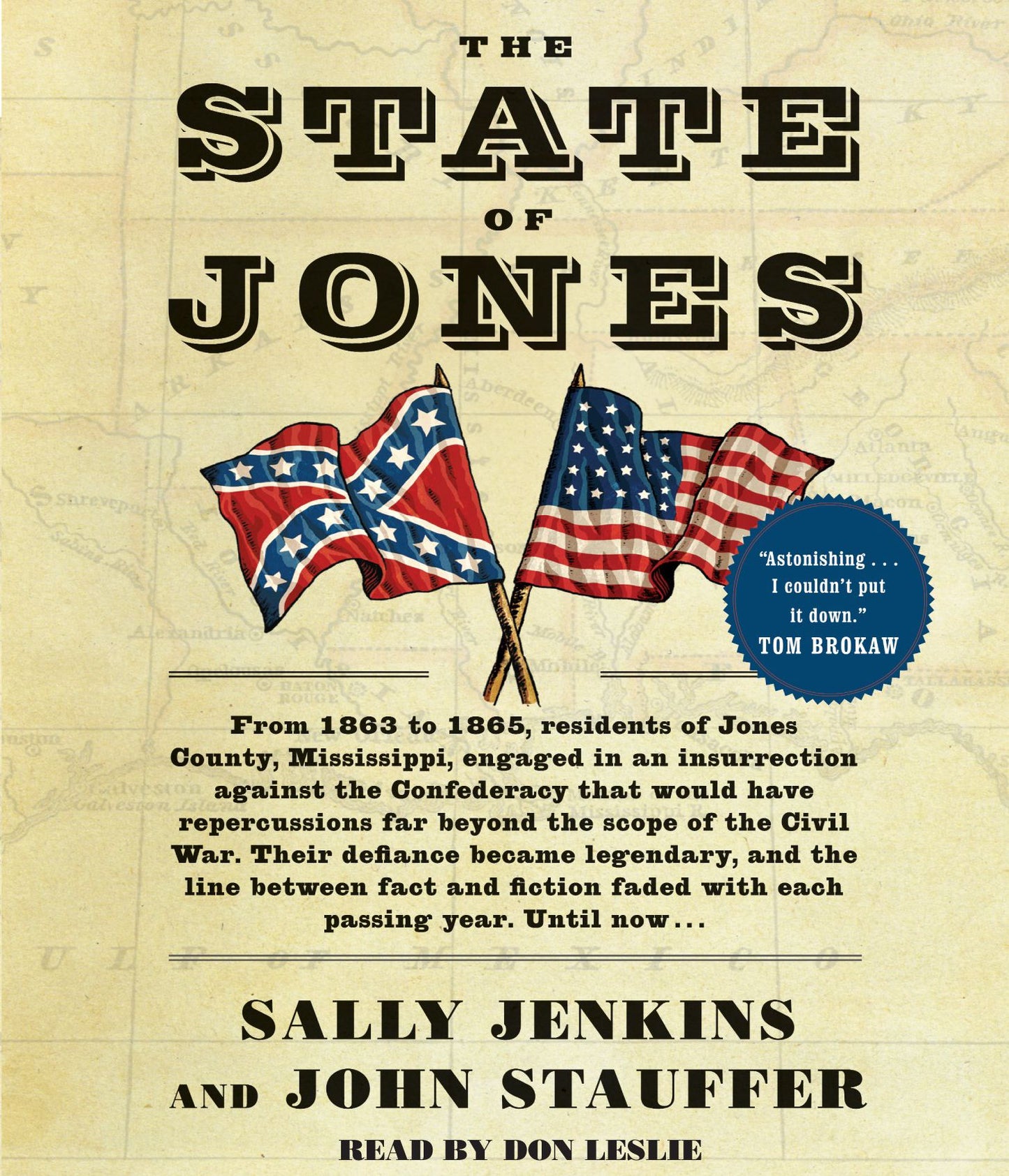The State of Jones: The Small Southern County that Seceded from the Confederacy (Abridged)