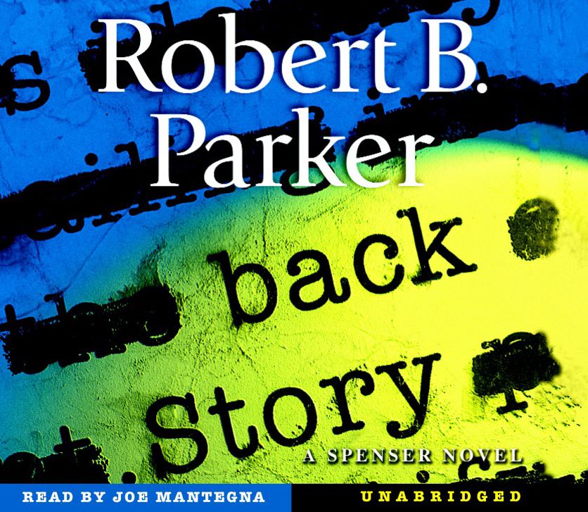 Back Story: A Spenser Novel, Book 30