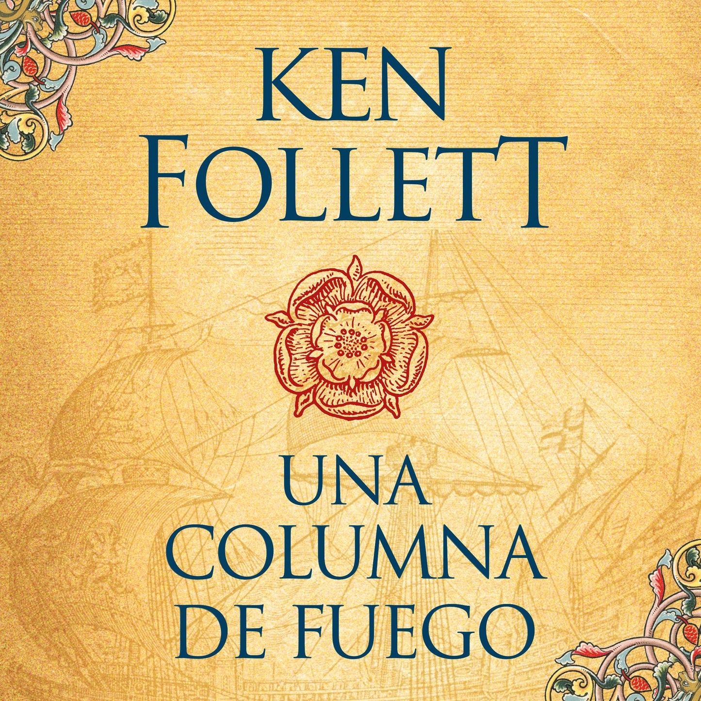 Una columna de fuego (Saga Los pilares de la Tierra 3)
