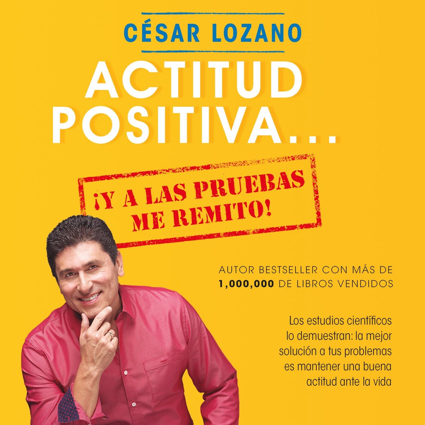 Actitud positiva, y a las pruebas me remito