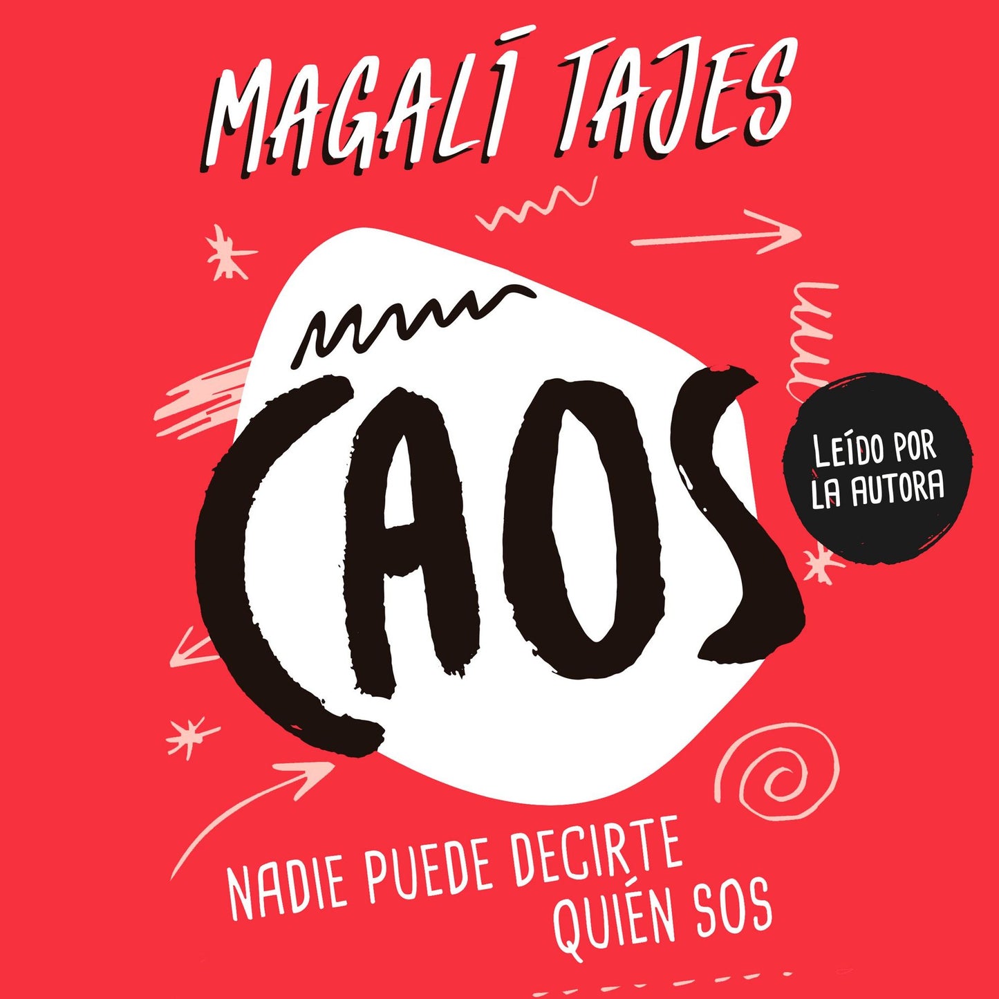 Caos: Nadie puede decirte quién sos
