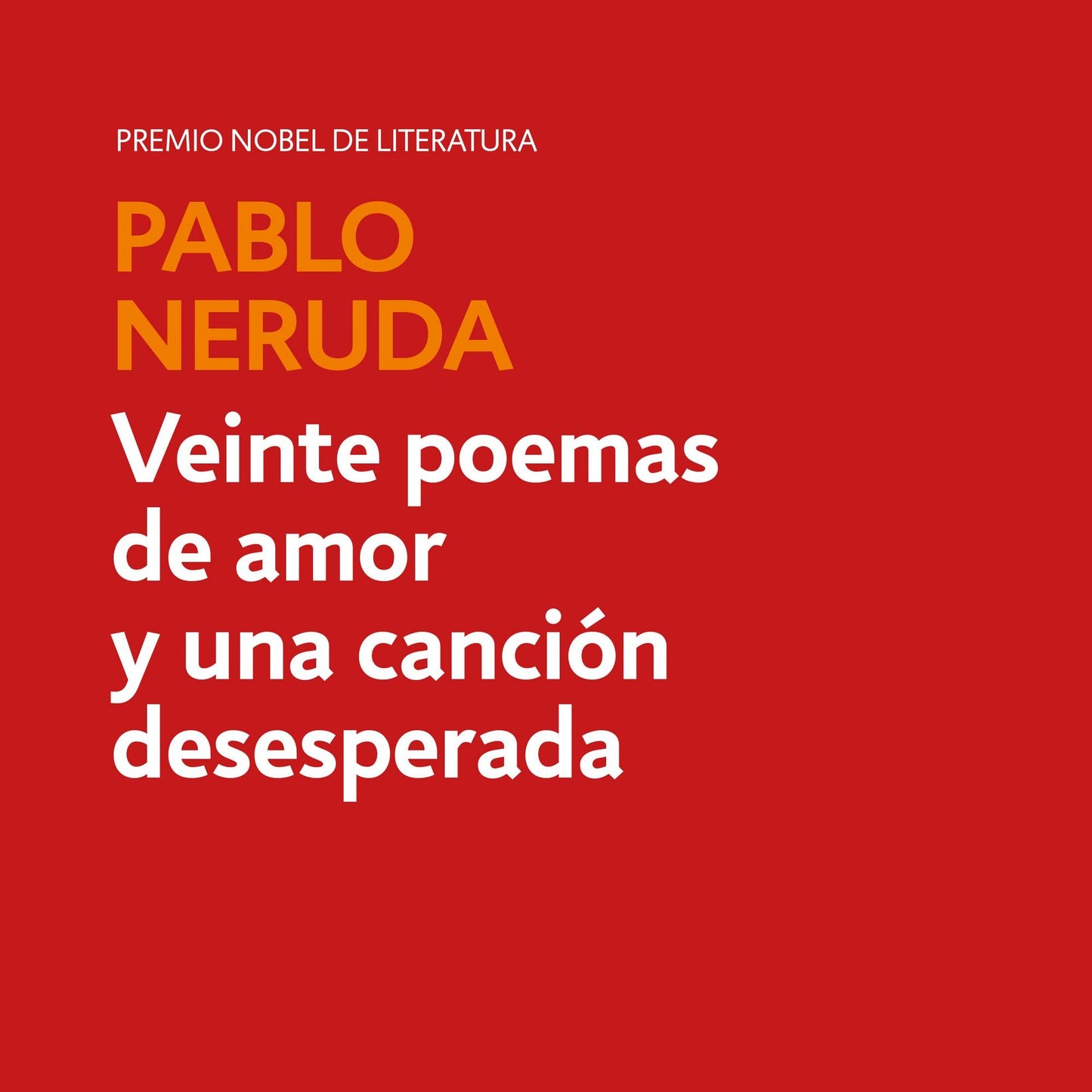 Veinte poemas de amor y una canción desesperada