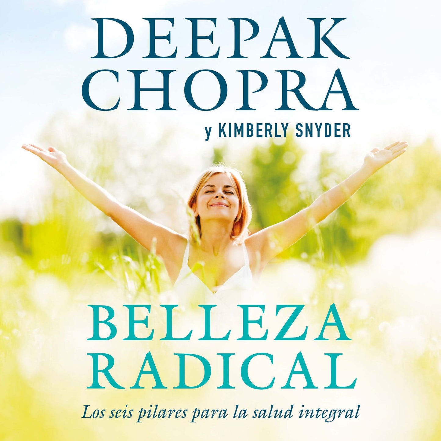 Belleza radical: Los seis pilares para la salud integral