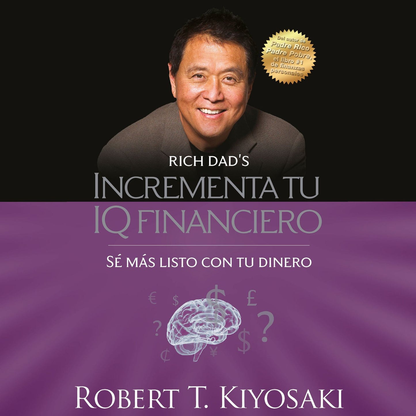 Incrementa tu IQ financiero: Sé más listo con tu dinero