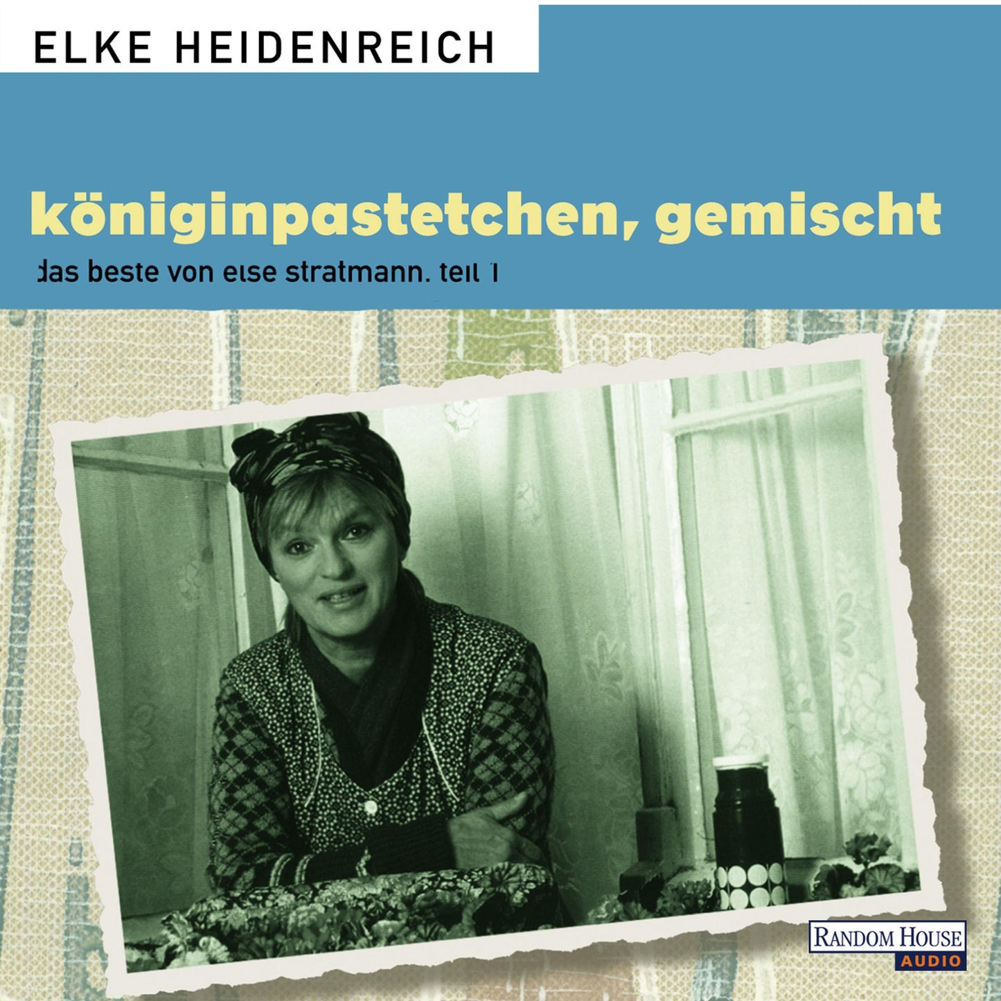 Königinpastetchen, gemischt : Das Beste von Ele Stratmann. Teil1 (Abridged)