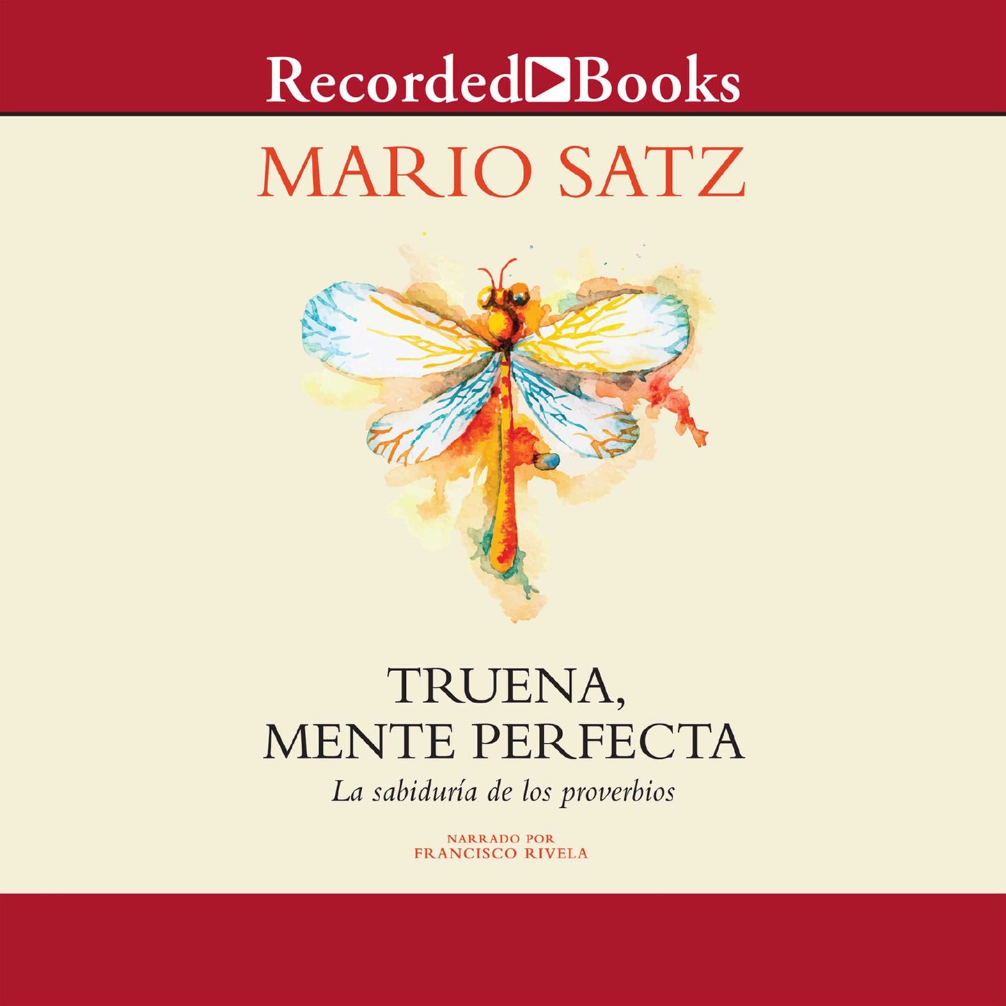 Truena, mente perfecta: La sabiduria de los proverbios