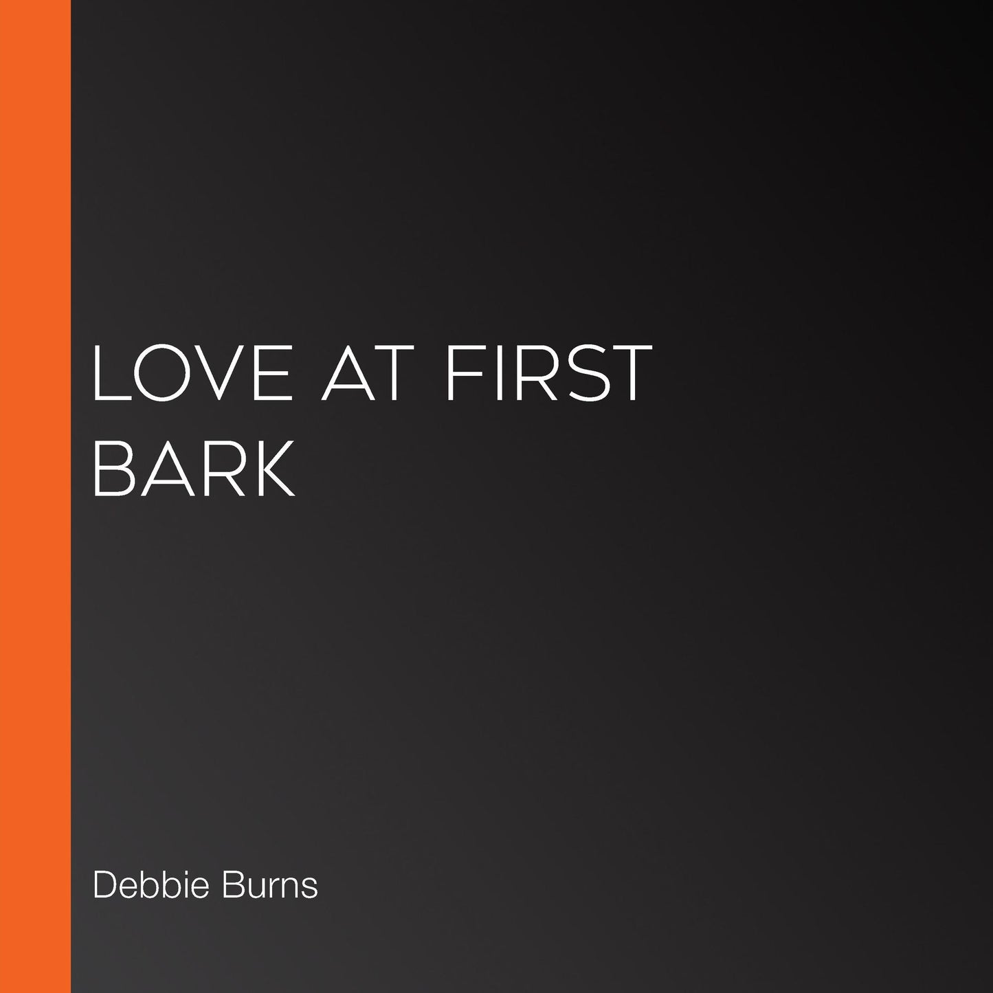Love at First Bark: A Rescue Novel