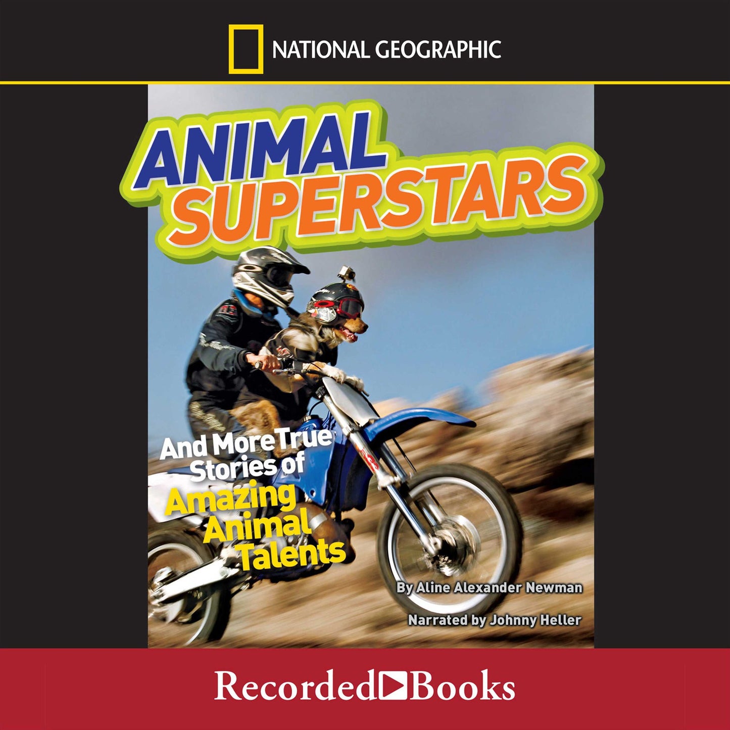 National Geographic Kids Chapters: Animal Superstars And More True Stories of Amazing Animal Talents